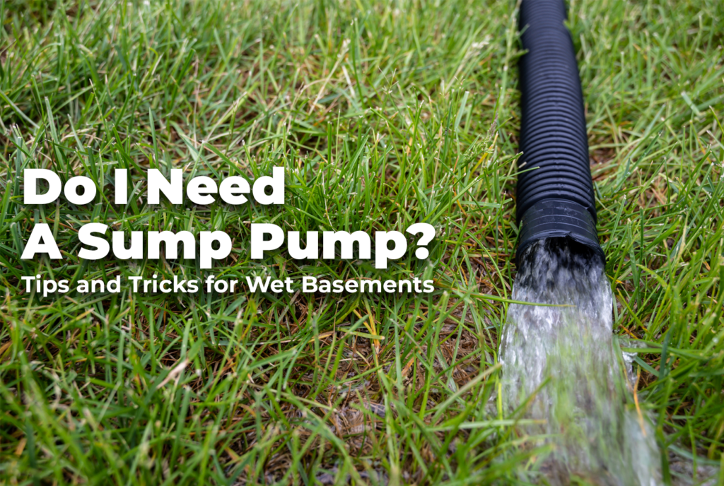 Does My Basement Need a Sump Pump? Connecticut Design Build