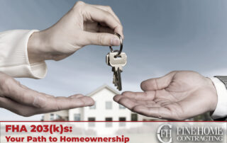 Close-up of one hand handing over house keys to another with a house in the background. Text: "FHA 203(k)s: Your Path to Homeownership - Fine Home Contracting.