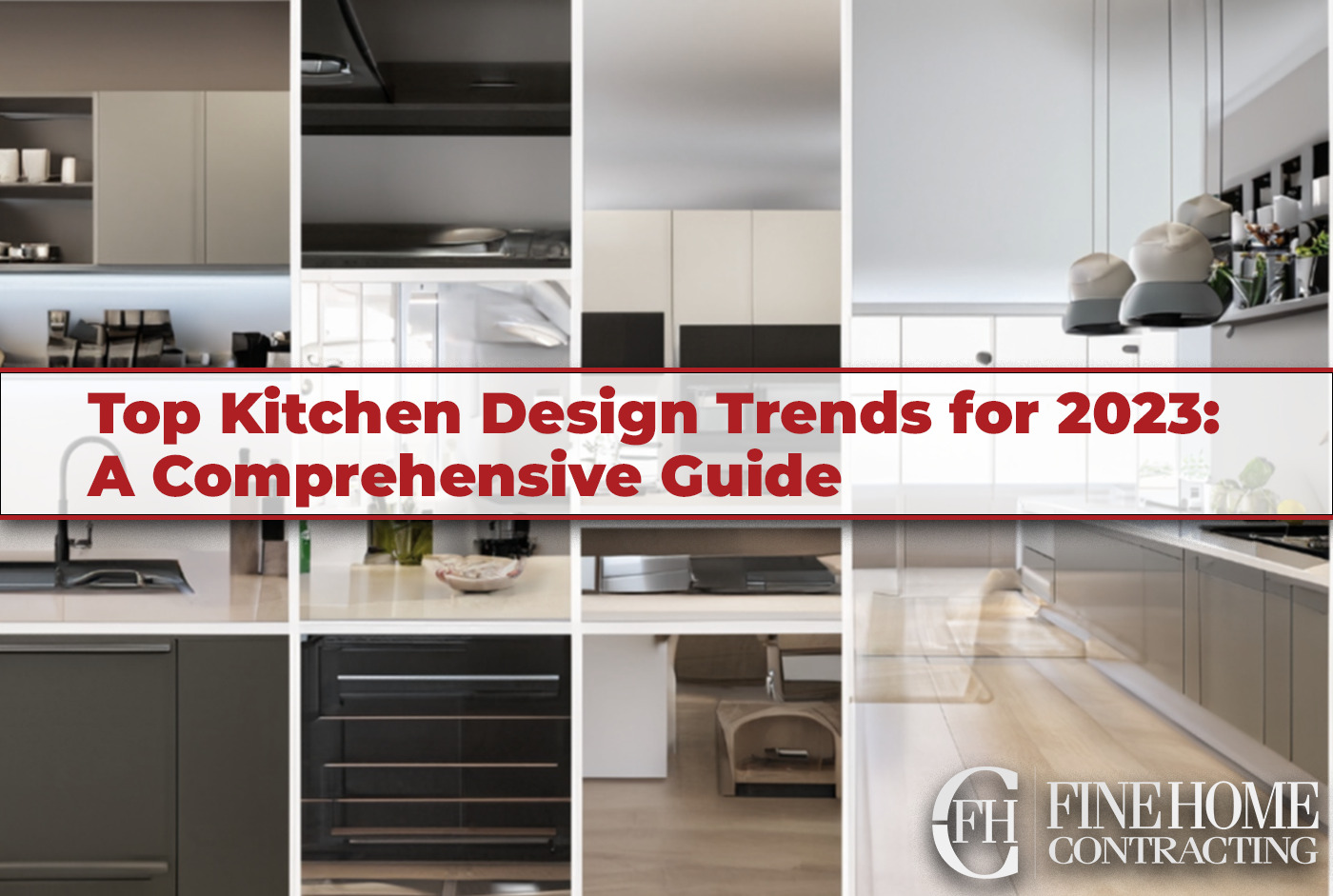 Top Kitchen Design Trends for 2023: A Comprehensive Guide - Fine Home ...