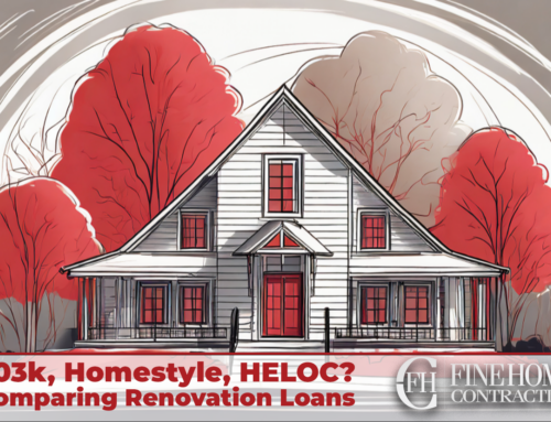 203k, Homestyle, HELOC? Comparing Renovation Loans